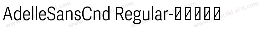 AdelleSansCnd Regular字体转换